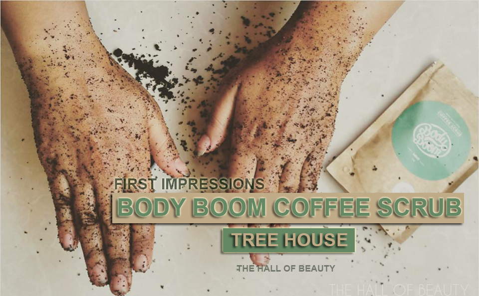 Body Boom Coffee Scrub (Vigorous Mint) by Tree House – First Impressions |  THE HALL OF BEAUTY – Munazza Bangash